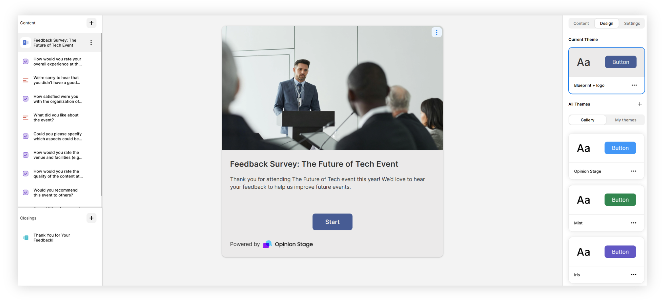 Screenshot of the Opinion Stage survey builder interface. The center preview displays a feedback survey titled 'The Future of Tech Event' with a 'Start' button. On the left, a list of survey questions is shown. On the right, theme customization options are visible, including font, button color, and theme selection.