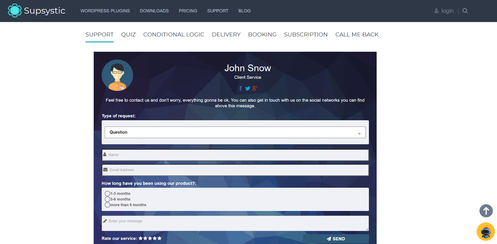 Supsystic Contact Form example with fields for request type, name, email address, usage duration, message, and a star rating for service, shown on a dark blue background with the heading “John Snow – Client Service.”